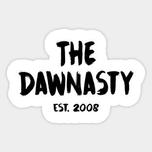 The Dawnasty - Est. 2008 - Black Sticker